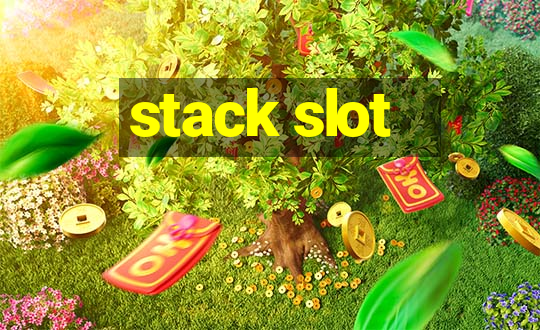 stack slot