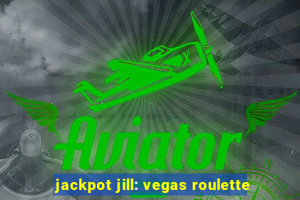 jackpot jill: vegas roulette