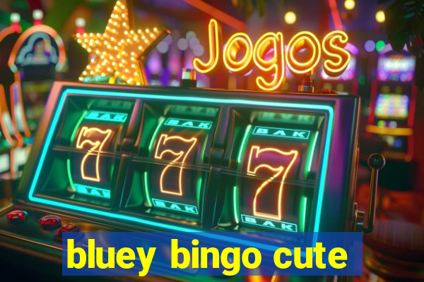 bluey bingo cute