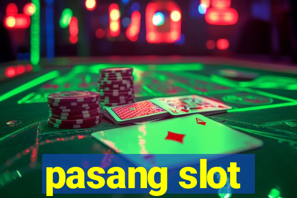 pasang slot