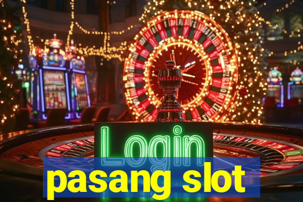 pasang slot