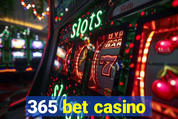 365 bet casino