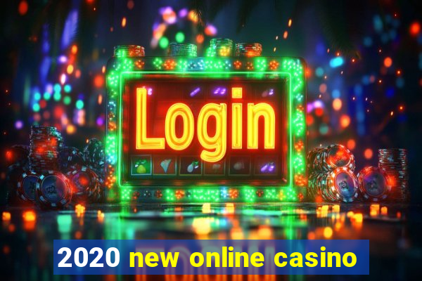 2020 new online casino