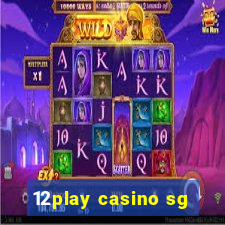 12play casino sg