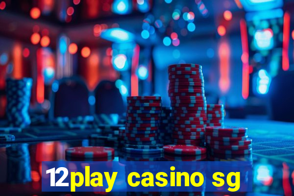 12play casino sg