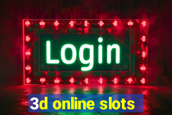 3d online slots