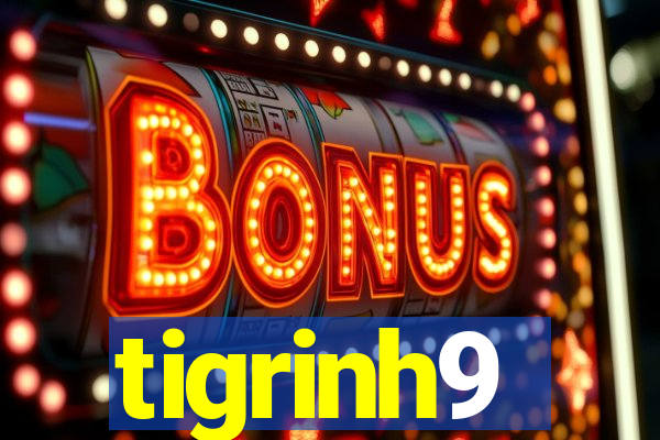 tigrinh9