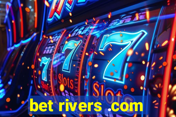 bet rivers .com