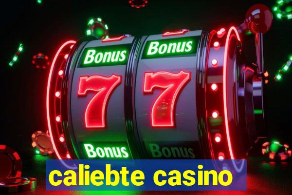 caliebte casino