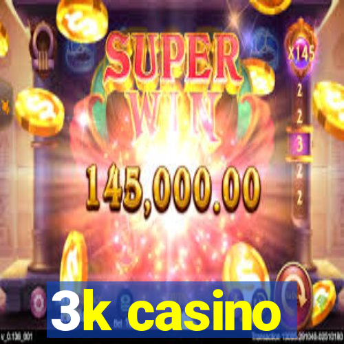 3k casino