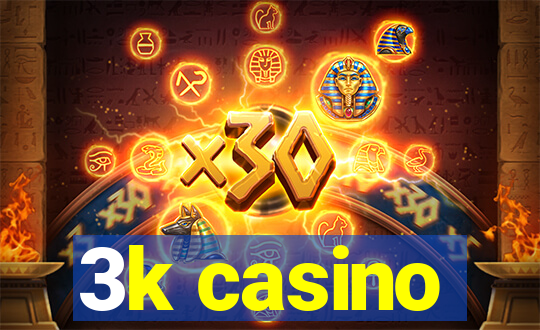 3k casino