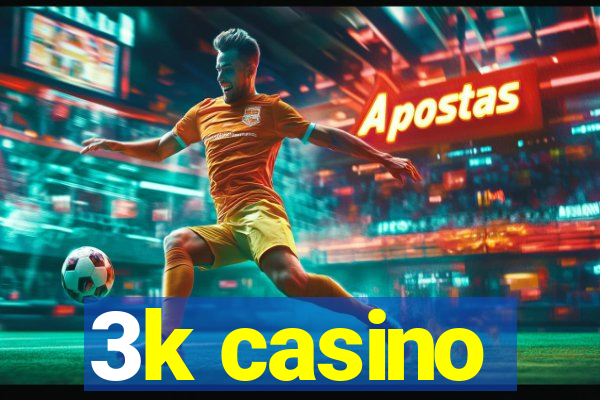 3k casino