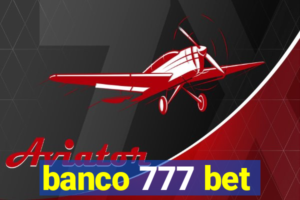 banco 777 bet