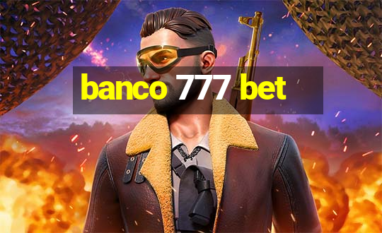 banco 777 bet