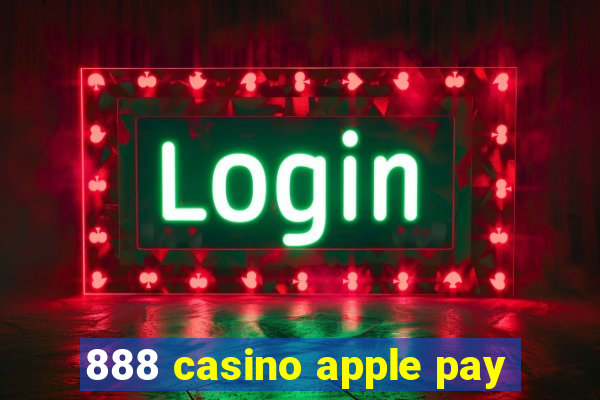 888 casino apple pay