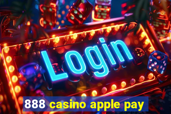 888 casino apple pay