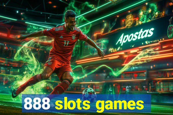 888 slots games