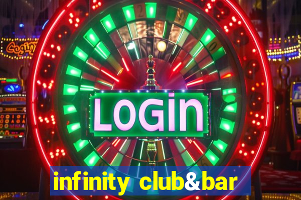 infinity club&bar