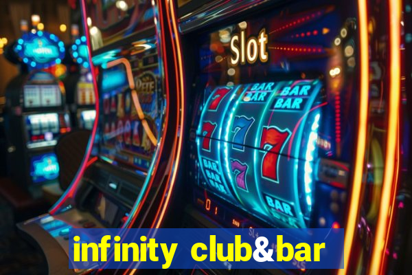 infinity club&bar