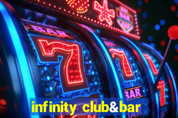 infinity club&bar