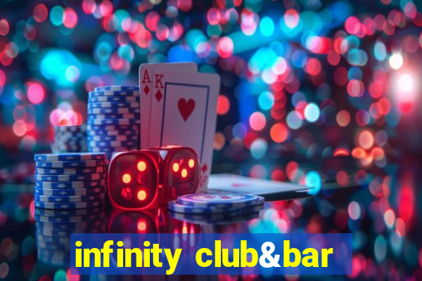 infinity club&bar