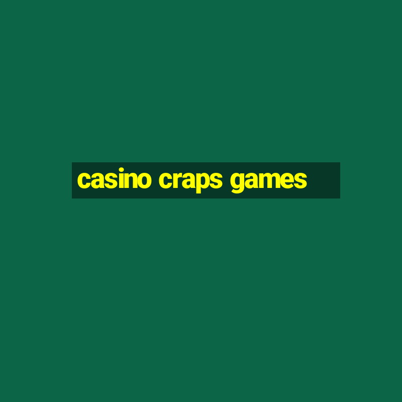 casino craps games