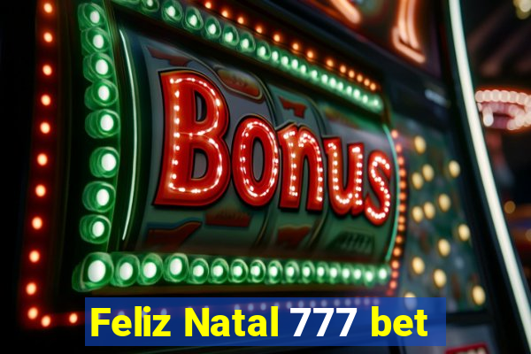 Feliz Natal 777 bet