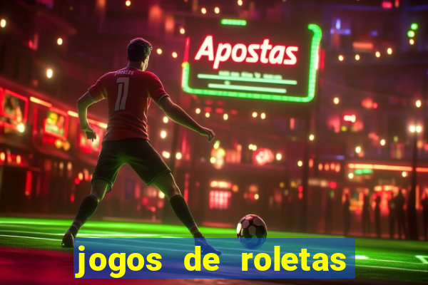 jogos de roletas da sorte