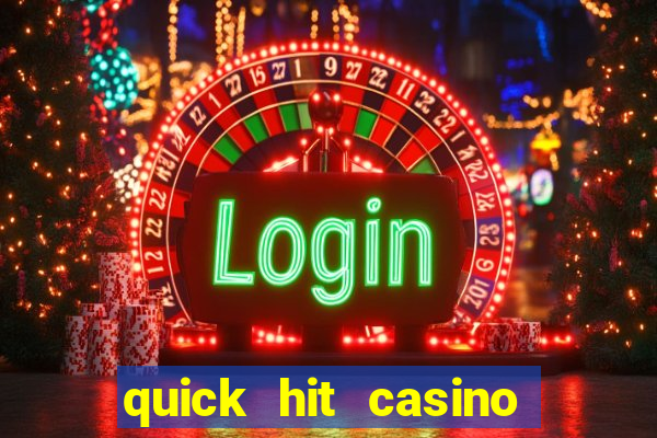 quick hit casino slots games