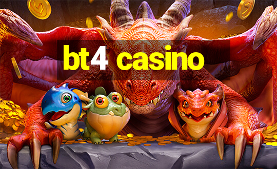 bt4 casino