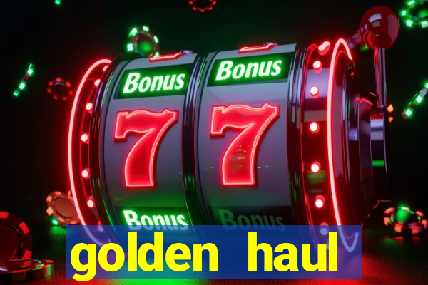 golden haul infinity reels slot free