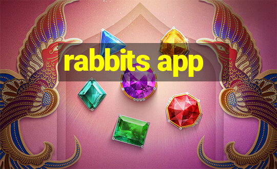 rabbits app