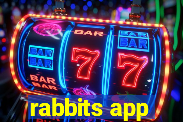 rabbits app