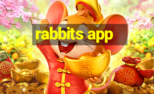 rabbits app