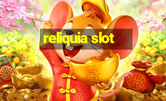 reliquia slot