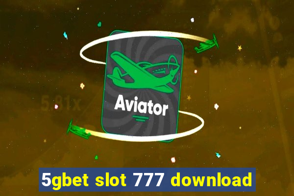 5gbet slot 777 download