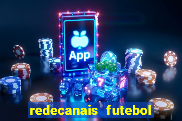 redecanais futebol ao vivo