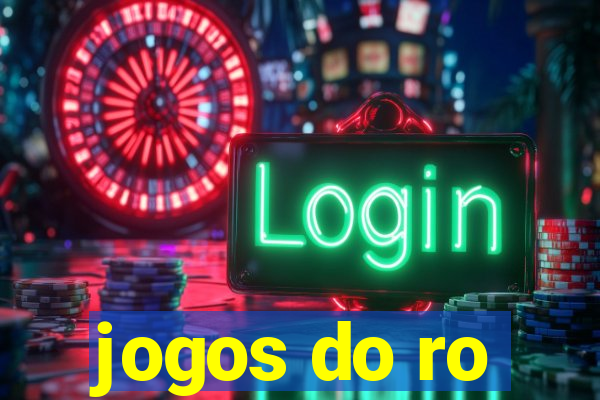 jogos do ro