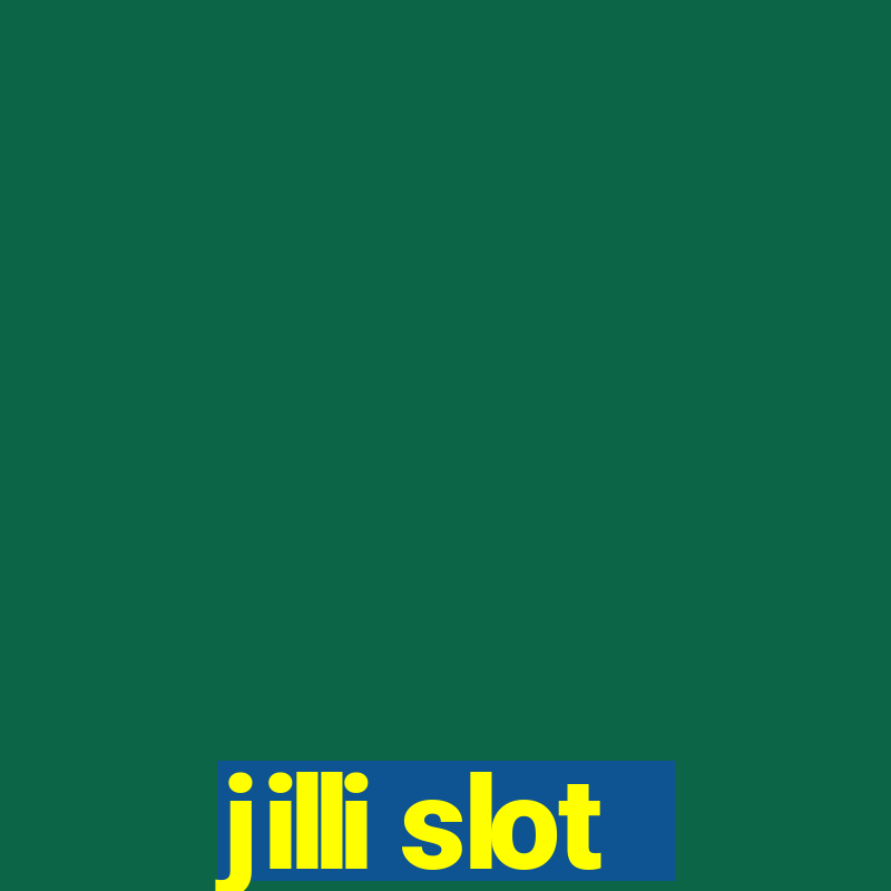 jilli slot