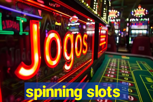 spinning slots