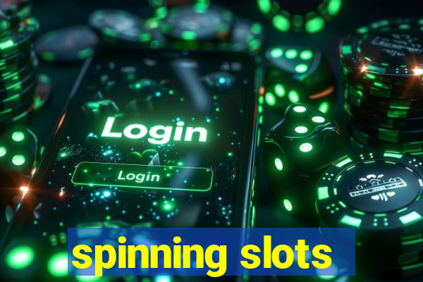 spinning slots