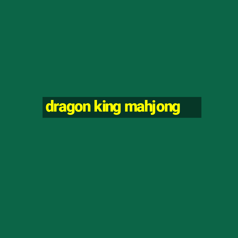 dragon king mahjong