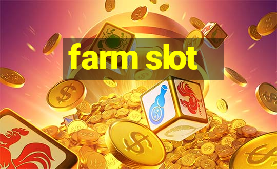 farm slot