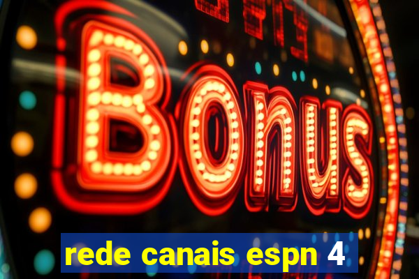 rede canais espn 4