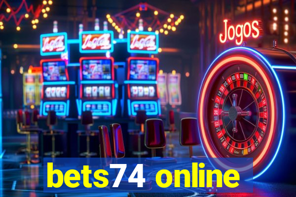 bets74 online