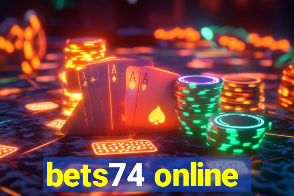 bets74 online