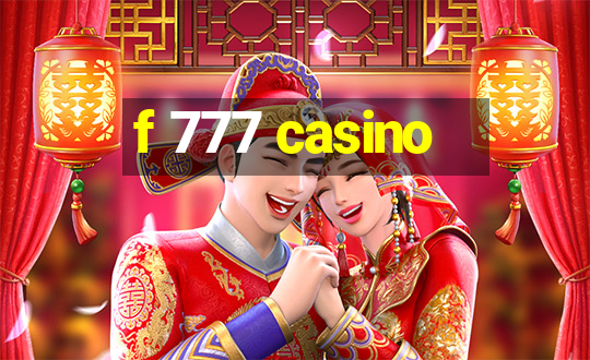 f 777 casino