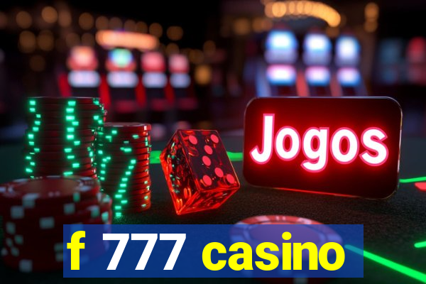 f 777 casino