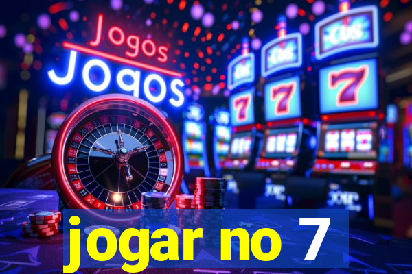 jogar no 7