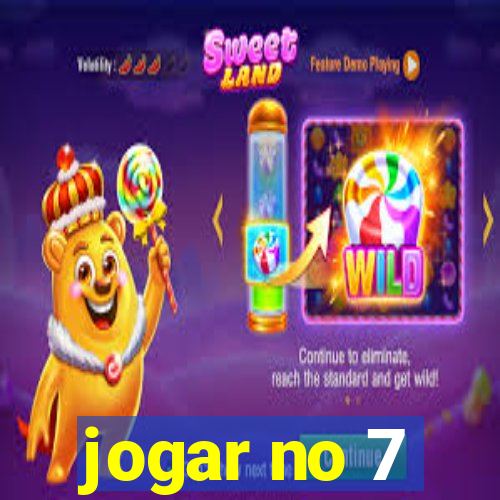 jogar no 7